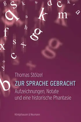 Stölzel |  Zur Sprache gebracht | Buch |  Sack Fachmedien