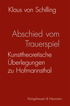 von Schilling | Schilling, K: Abschied vom Trauerspiel | Buch | 978-3-8260-6526-2 | sack.de