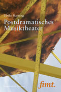Hartung |  Hartung, U: Postdramatisches Musiktheater | Buch |  Sack Fachmedien