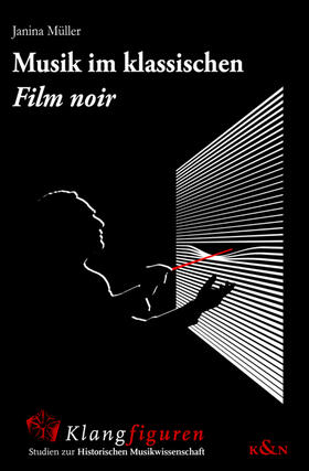 Müller | Müller, J: Musik im klassischen ,Film noir' | Buch | 978-3-8260-6582-8 | sack.de