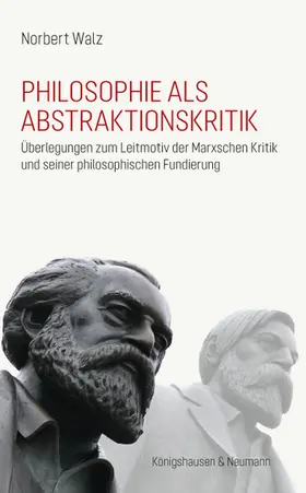 Walz |  Philosophie als Abstraktionskritik | Buch |  Sack Fachmedien