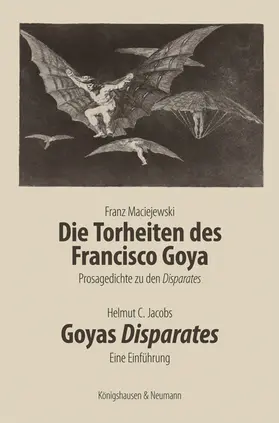 Maciejewski / Jacobs |  Die Torheiten des Francisco Goya. Goyas Disparates | Buch |  Sack Fachmedien