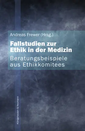 Frewer |  Beratungsbeispiele aus Ethikkommitees | Buch |  Sack Fachmedien