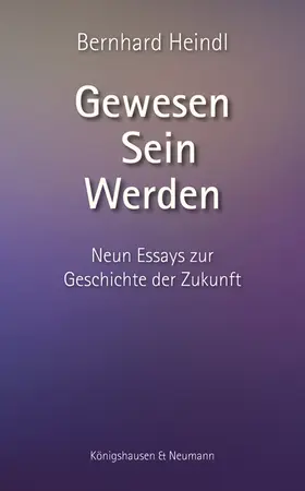 Heindl |  Gewesen – Sein – Werden | Buch |  Sack Fachmedien