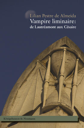 Pestre de Almeida | Vampire liminaire: de Lautréamont aux Césaire | Buch | 978-3-8260-6848-5 | sack.de