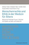 Frewer / Giese / Green |  Menschenrechte und Ethik in der Medizin für Ältere | Buch |  Sack Fachmedien