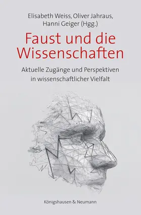 Weiss / Jahraus / Geiger |  Faust und die Wissenschaften | Buch |  Sack Fachmedien