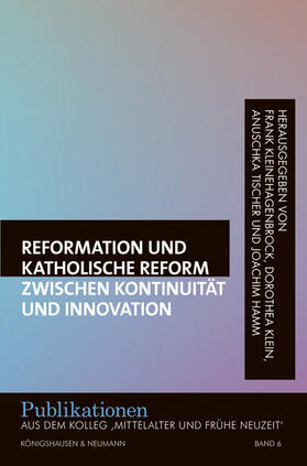 Kleinehagenbrock / Klein / Tischer |  Reformation u. katholische Reform zw. Kontinuität/Innovation | Buch |  Sack Fachmedien