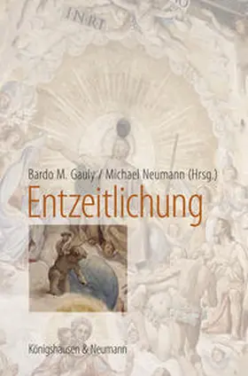 Gauly / Neumann |  Entzeitlichung | Buch |  Sack Fachmedien