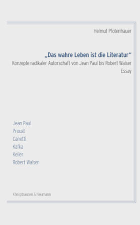Pfotenhauer |  Pfotenhauer, H: "Das wahre Leben ist die Literatur" | Buch |  Sack Fachmedien