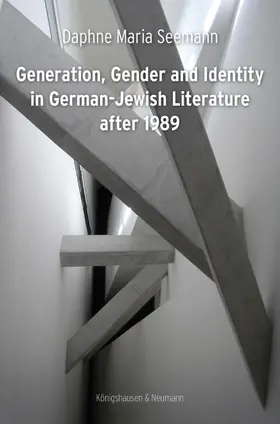 Seemann |  Generation, Gender and Identity in German-Jewish Literature after 1989 | Buch |  Sack Fachmedien