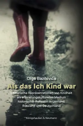 Bazilevica / Bazilevica |  Als das Ich Kind war | Buch |  Sack Fachmedien