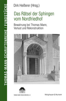 Heißerer | Das Rätsel der Sphingen vom Nordfriedhof | Buch | 978-3-8260-7196-6 | sack.de