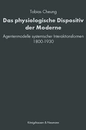 Cheung |  Das physiologische Dispositiv der Moderne | Buch |  Sack Fachmedien