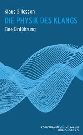 Gillessen | Die Physik des Klangs | Buch | 978-3-8260-7267-3 | sack.de