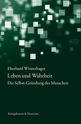 Winterhager | Winterhager, E: Leben und Wahrheit | Buch | 978-3-8260-7343-4 | sack.de