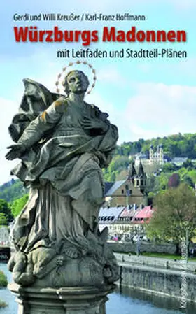 Kreußer / Hoffmann |  Würzburgs Madonnen | Buch |  Sack Fachmedien