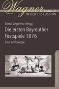 Zegowitz |  Die ersten Bayreuther Festspiele 1876 | Buch |  Sack Fachmedien