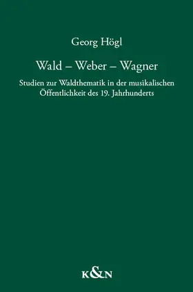 Högl |  Wald - Weber - Wagner | Buch |  Sack Fachmedien