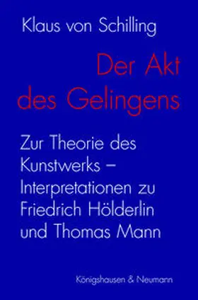 Schilling |  Der Akt des Gelingens | Buch |  Sack Fachmedien