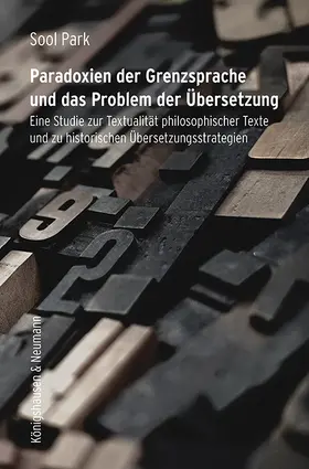 Park |  Paradoxien der Grenzsprache und das Problem der Übersetzung | Buch |  Sack Fachmedien