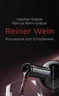 Grätzel / Rehm-Grätzel |  Reiner Wein | Buch |  Sack Fachmedien