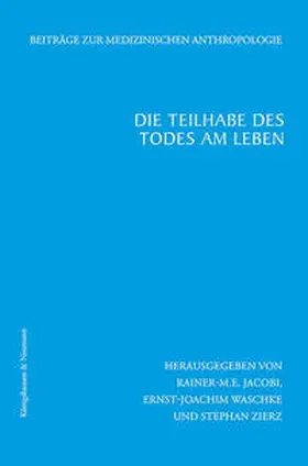 Jacobi / Waschke / Zierz |  Die Teilhabe des Todes am Leben | Buch |  Sack Fachmedien