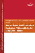 Becker / Fink / Asmuth |  Das Fortleben der Klassischen Deutschen Philosophie in der Kritischen Theorie | Buch |  Sack Fachmedien