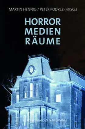 Hennig / Podrez |  Horror - Medien - Räume | Buch |  Sack Fachmedien