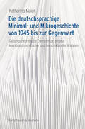 Maier |  Die deutschsprachige Minimal- und Mikrogeschichte von 1945 bis zur Gegenwart | Buch |  Sack Fachmedien