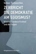Tschuschke |  Zerbricht die Demokratie am Egoismus | eBook | Sack Fachmedien