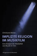 Meiser |  Implizite Religion im Musikfilm | eBook | Sack Fachmedien