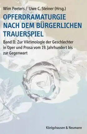 Steiner / Peeters |  Opferdramaturgie nach dem bürgerlichen Trauerspiel | eBook | Sack Fachmedien