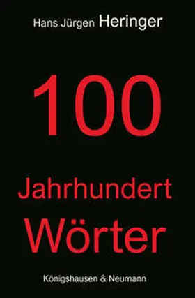 Heringer |  100 Jahrhundert Wörter | Buch |  Sack Fachmedien