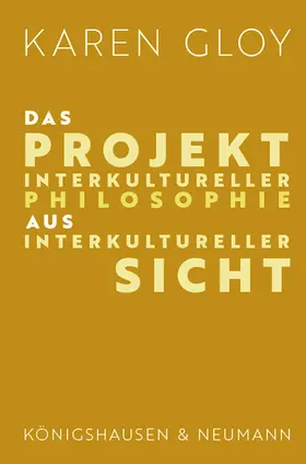 Gloy |  Das Projekt interkultureller Philosophie aus interkultureller Sicht | eBook | Sack Fachmedien