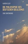 Gloy |  Die Philosophie des deutschen Idealismus | eBook | Sack Fachmedien
