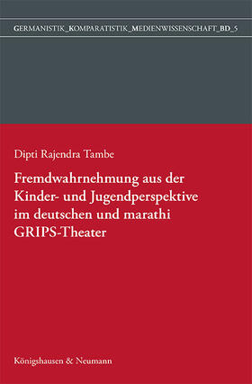 Tambe | Fremdwahrnehmung aus der Kinder- und Jugendperspektive im deutschen und marathi GRIPS Theater | E-Book | sack.de