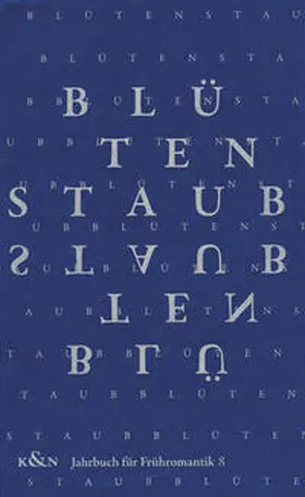 Mahoney / Rommel / Saul |  Blütenstaub | Jahrbuch für Frühromantik, Bd. 8 | eBook | Sack Fachmedien