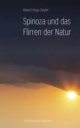 Ziegler |  Spinoza und das Flirren der Natur | Buch |  Sack Fachmedien