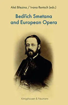 Brezina / Rentsch / Brezina |  Bedrich Smetana and European Opera | Buch |  Sack Fachmedien