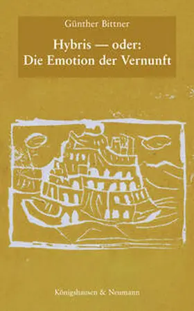 Bittner |  Hybris — oder: Die Emotion der Vernunft | eBook | Sack Fachmedien