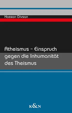Givsan |  Atheismus - Einspruch gegen die Inhumanität des Theismus | Buch |  Sack Fachmedien