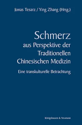Tesarz / Zhang |  Schmerz aus Perspektive der Traditionellen Medizin | eBook | Sack Fachmedien