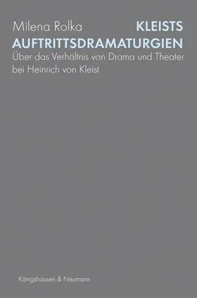 Rolka |  Kleists Auftrittsdramaturgien | Buch |  Sack Fachmedien
