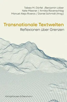 Dörfel / Löber / Ravenschlag |  Transnationale Textwelten | Buch |  Sack Fachmedien