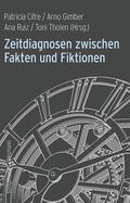 Cifre / Gimber / Ruiz |  Zeitdiagnosen zwischen Fakten und Fiktionen | Buch |  Sack Fachmedien