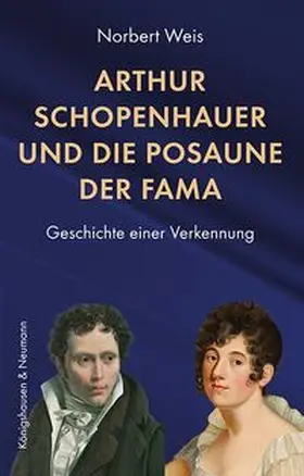 Weis |  Arthur Schopenhauer und die Posaune der Fama | eBook | Sack Fachmedien