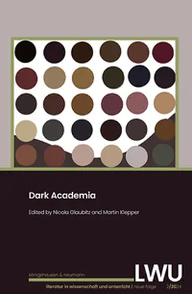 Glaubitz / Klepper |  Dark Academia. LWU Literatur in Wissenschaft und Unterricht | eBook | Sack Fachmedien