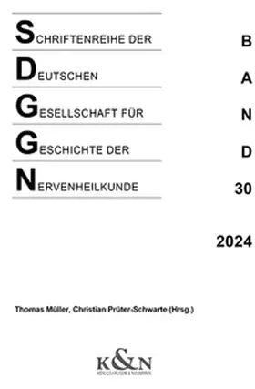 Müller / Prüter-Schwarte |  Schriftenreihe der Deutschen Gesellschaft für Geschichte der Nervenheilkunde | Buch |  Sack Fachmedien