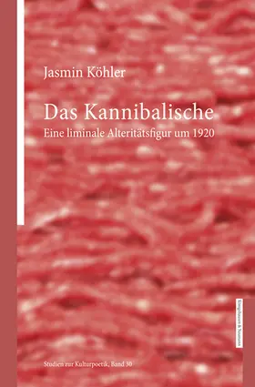 Köhler | Das Kannibalische | Buch | 978-3-8260-9081-3 | sack.de